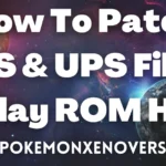 How To Patch IPS & UPS Files to Play ROM Hack
